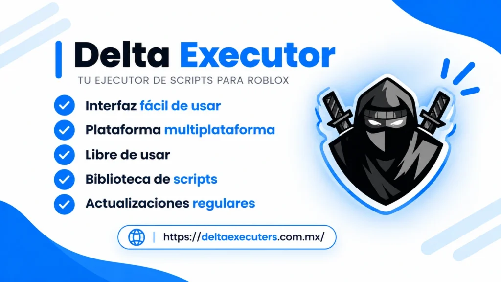 Delta Executor para Roblox: interfaz fácil de usar, compatibilidad multiplataforma y actualizaciones regulares.